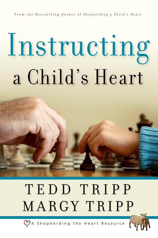 Instructing a Child's Heart - 3710