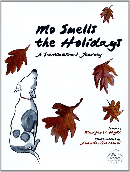 Mo Smells the Holidays: A Scentsational Journey (Mo's Nose)