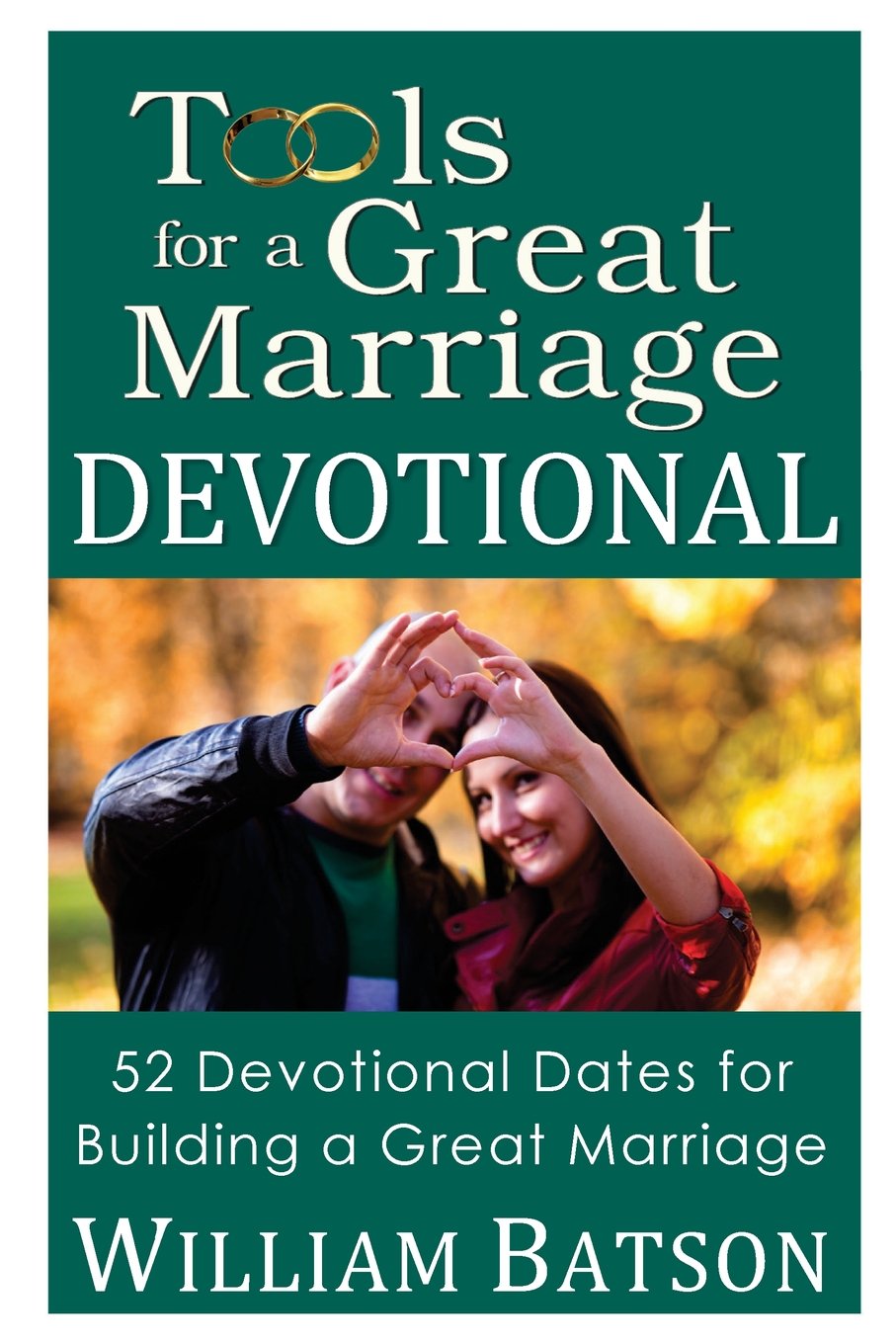 Tools for a Great Marriage Devotional: 52 Devotional Dates for Building a Great Marriage