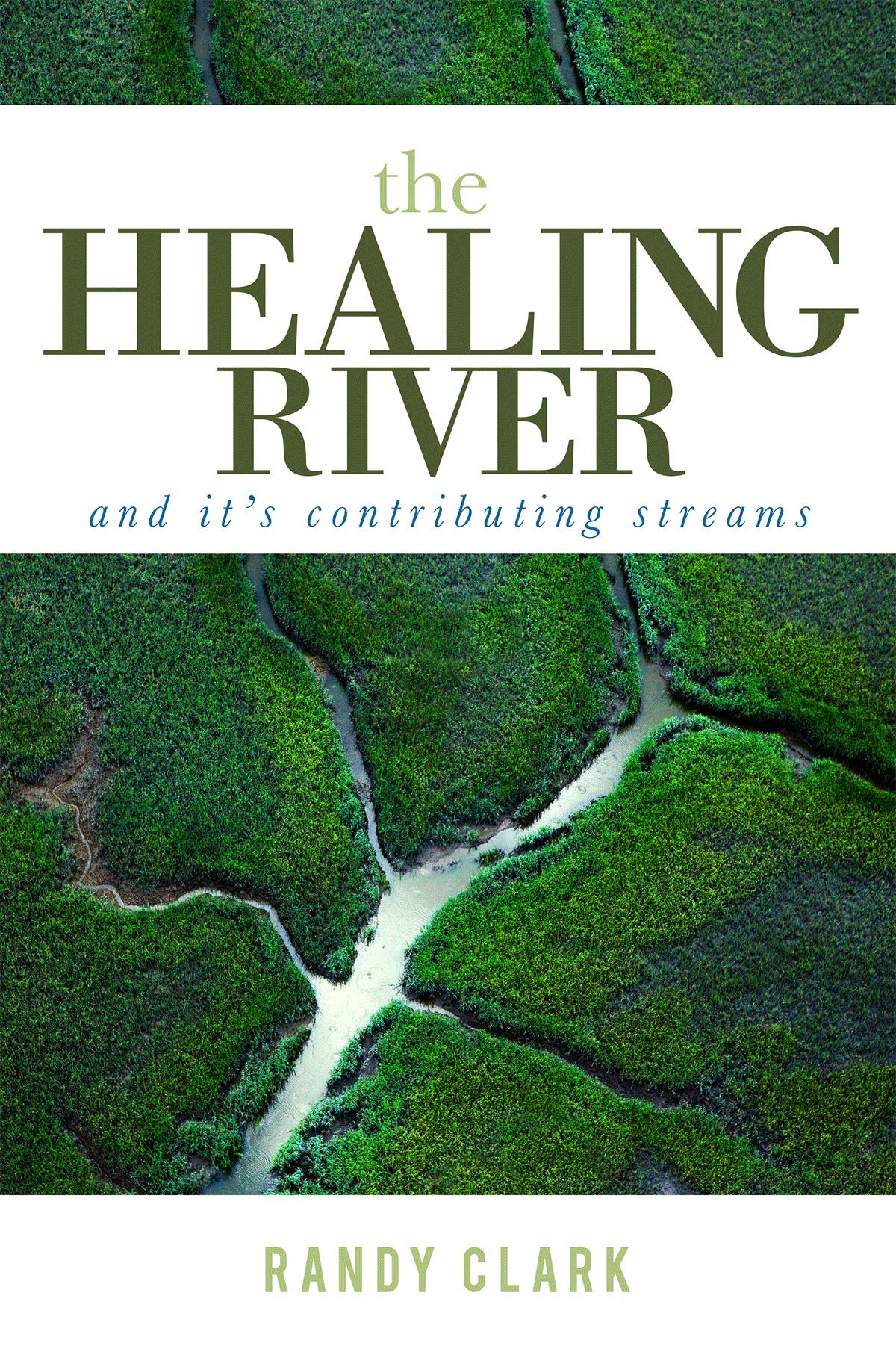 The Healing River and Its Contributing Streams