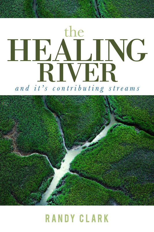 The Healing River and Its Contributing Streams