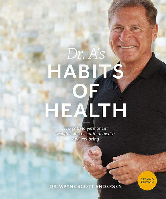 Dr. A's Habits of Health: The Path to Permanent Weight Control and Optimal Health - 9043