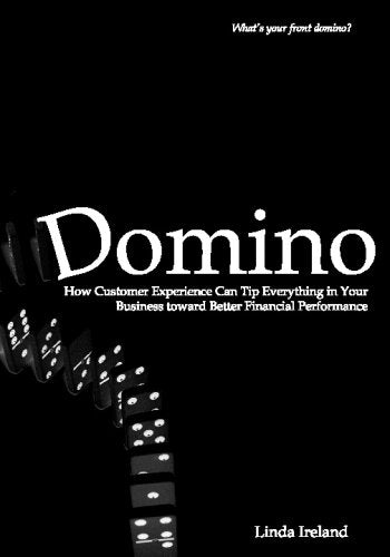 Domino: How Customer Experience Can Tip Everything in Your Business Toward Better Financial Performance