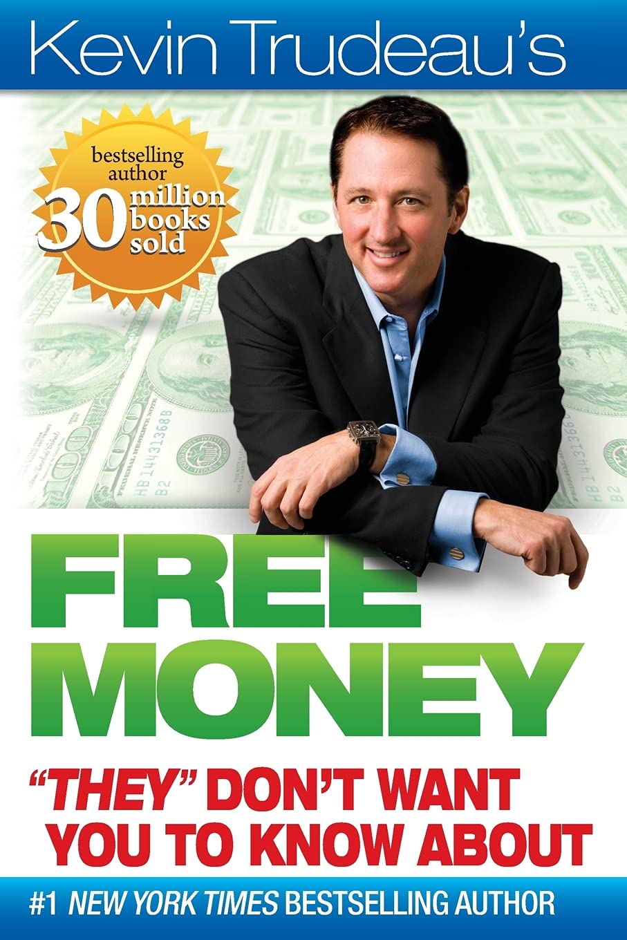 Free Money "They" Don't Want You To Know About (Kevin Trudeau's Free Money) - 4753
