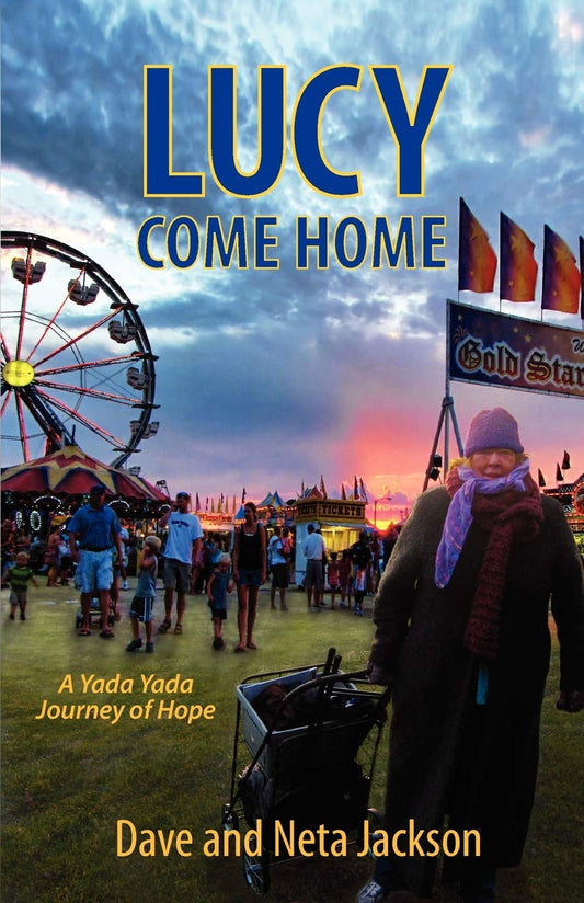Lucy Come Home (Yada Yada House of Hope Series)