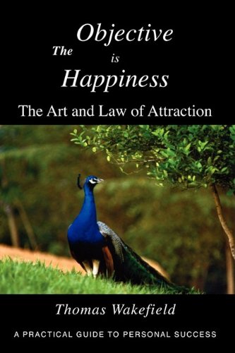 The Objective is Happiness: The Art and law of Attraction - 8720
