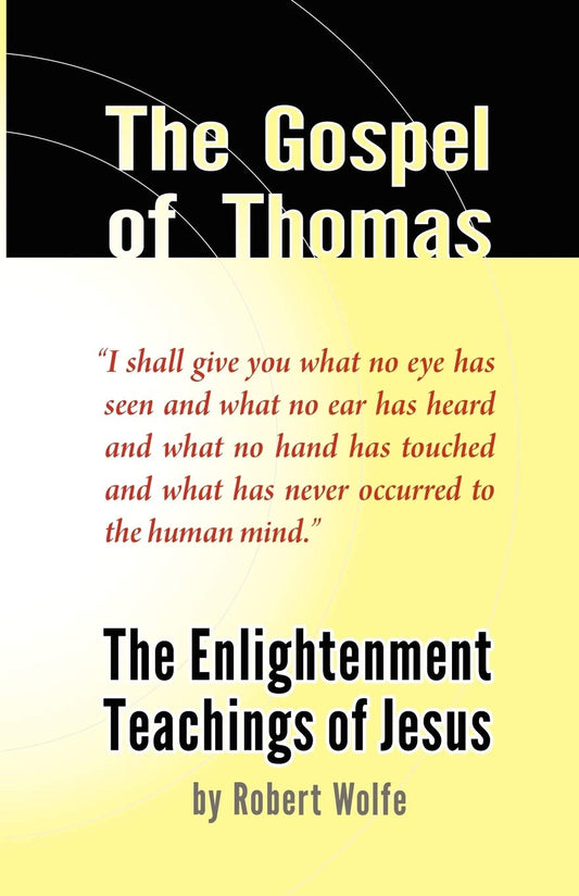 The Gospel of Thomas: The Enlightenment Teachings of Jesus