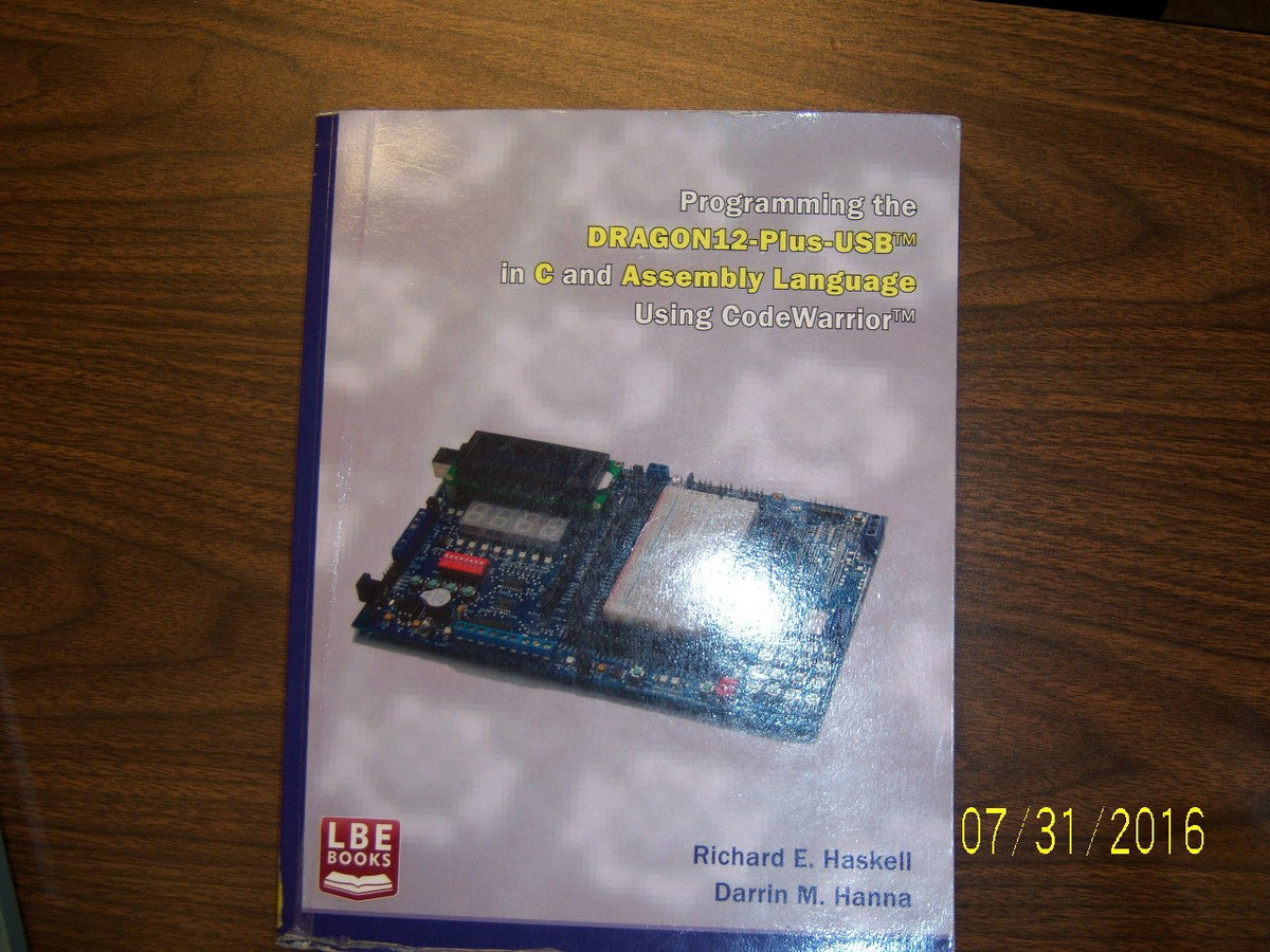 Programming the DRAGON12-Plus-USB in C and Assembly Language Using CodeWarrior
