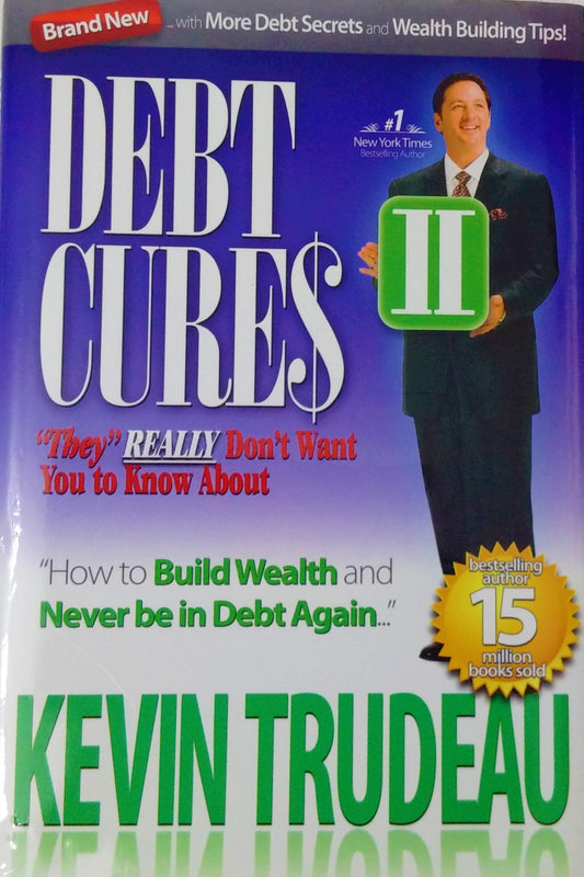 Debt Cures II "they" REALLY don't want you to know about. - 2204