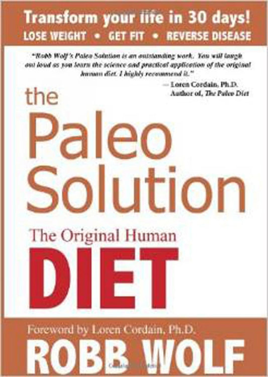 The Paleo Solution: The Original Human Diet - 4056