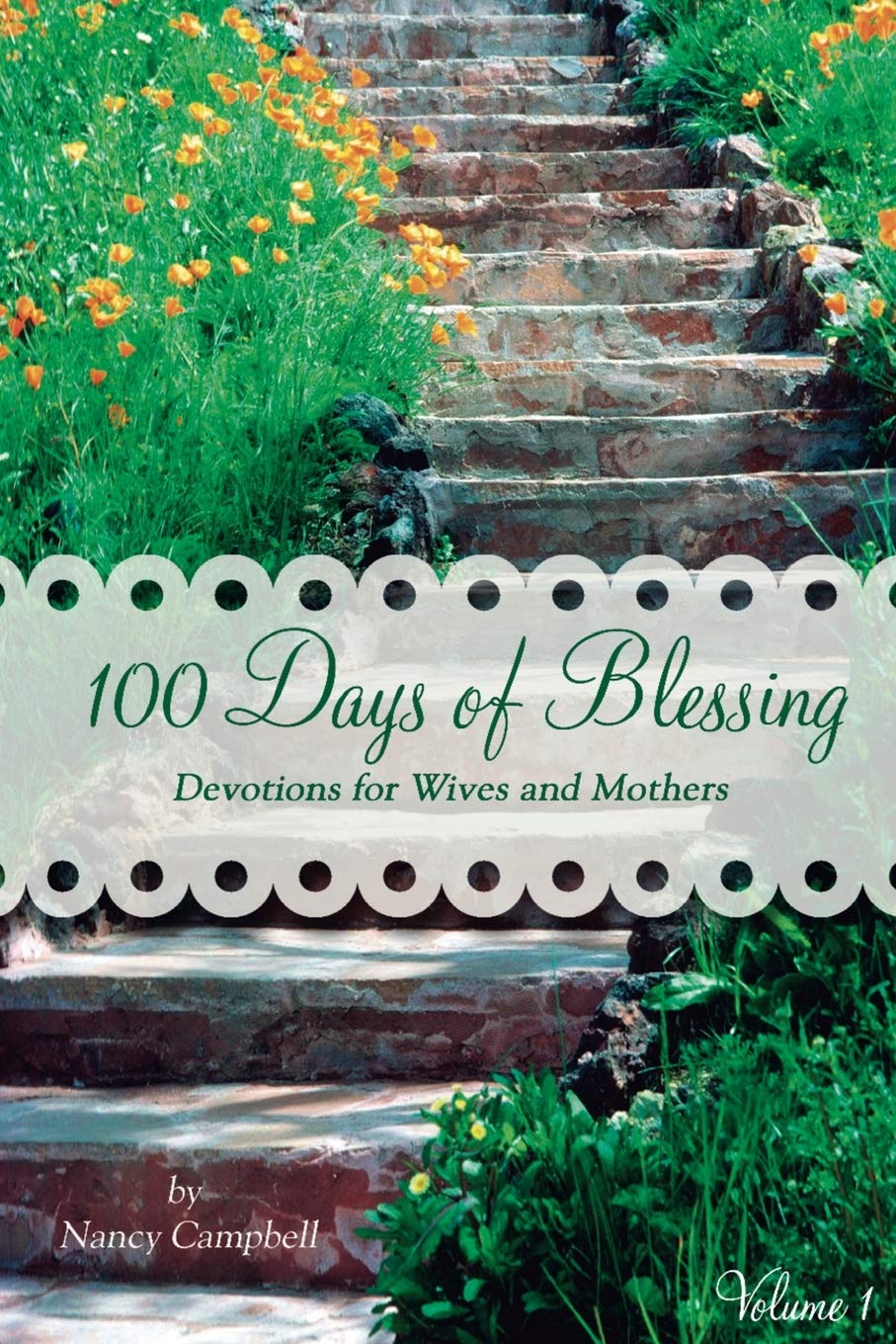 100 Days of Blessing - Volume 1: Devotions for Wives and Mothers - 1140