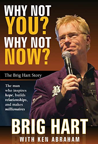 Why Not You, Why Not Now: The Brig Hart Story - 139
