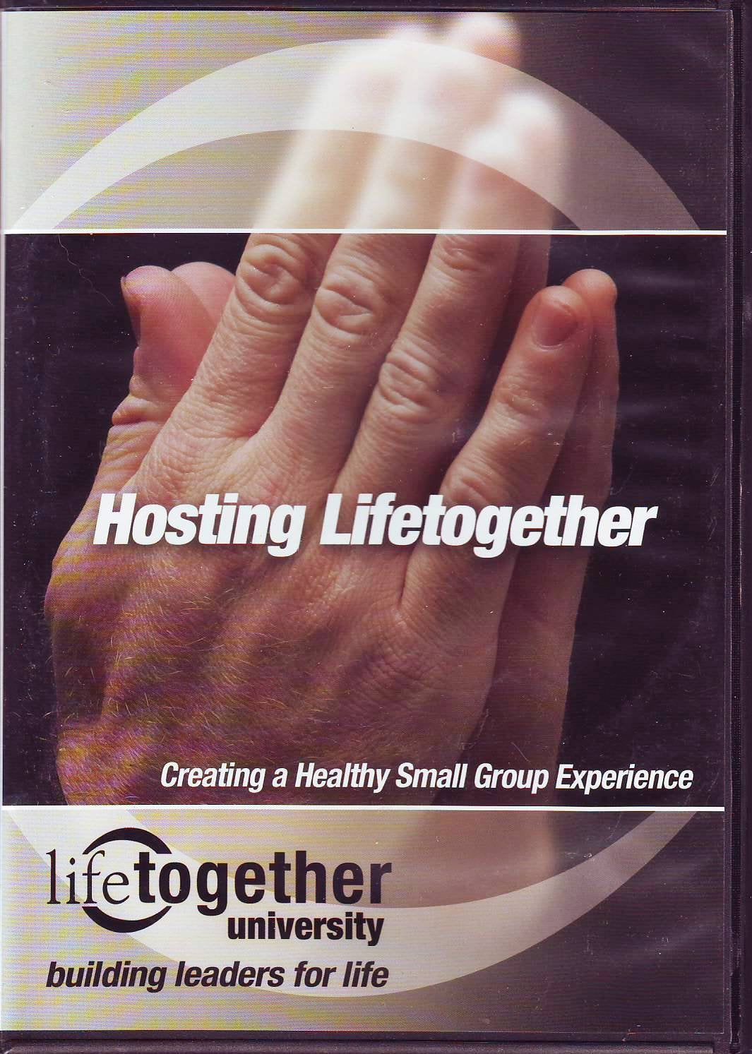 Hosting Lifetogether: Creating a Healthy Small Group Experience
