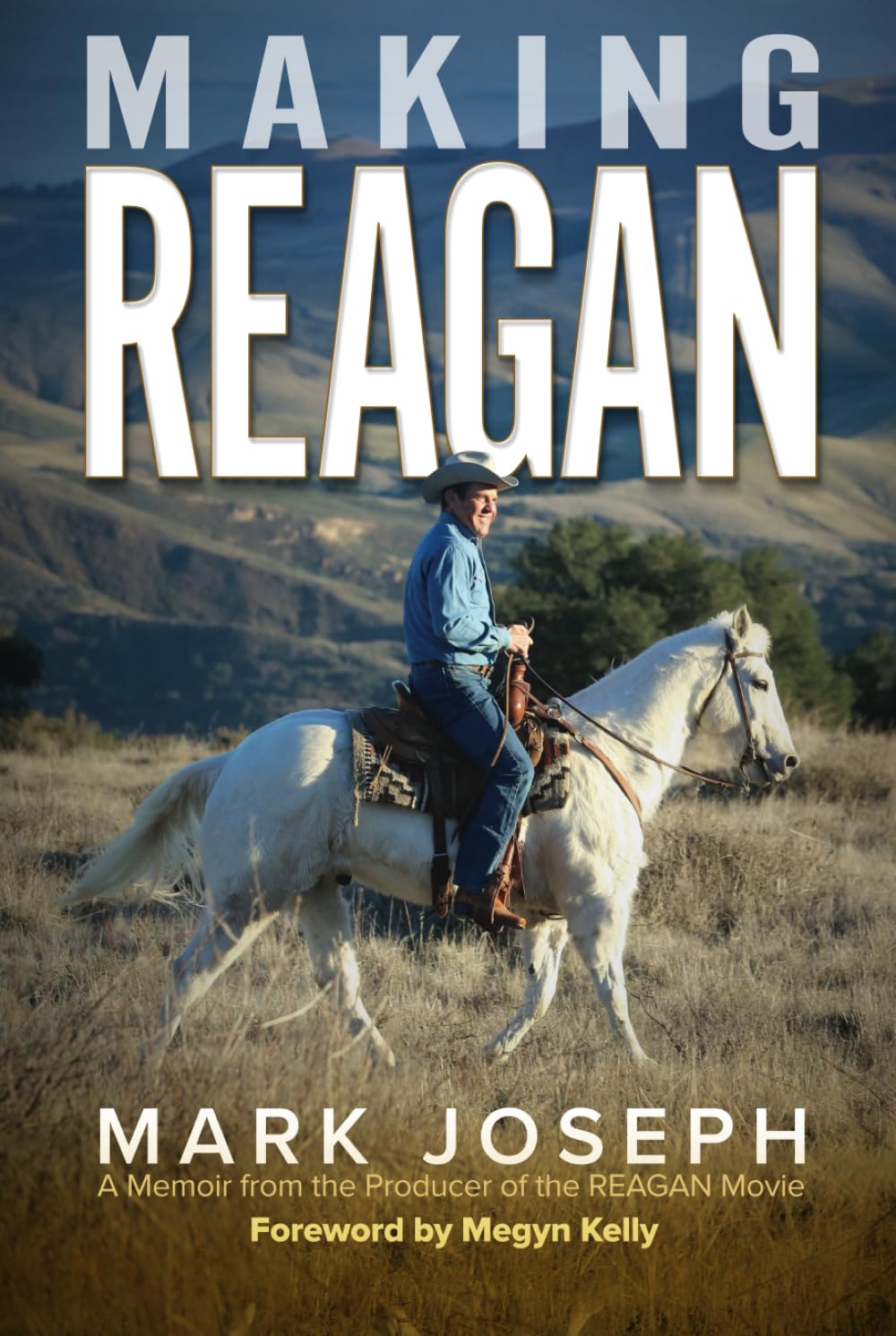 Making REAGAN: A Memoir from the Producer of the REAGAN Movie