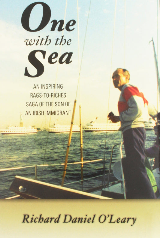 One With the Sea: An Inspiring Rags-to-Riches Saga of the Son of an Irish Immigrant - 2589