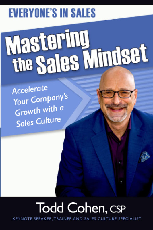 Everyone's in Sales: Mastering the Sales Mindset: Accelerate Your Company’s Growth with a Sales Culture - 7577