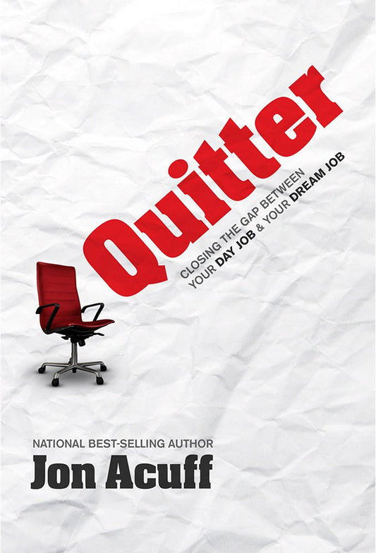 Quitter: Closing the Gap Between Your Day Job & Your Dream Job - 3125