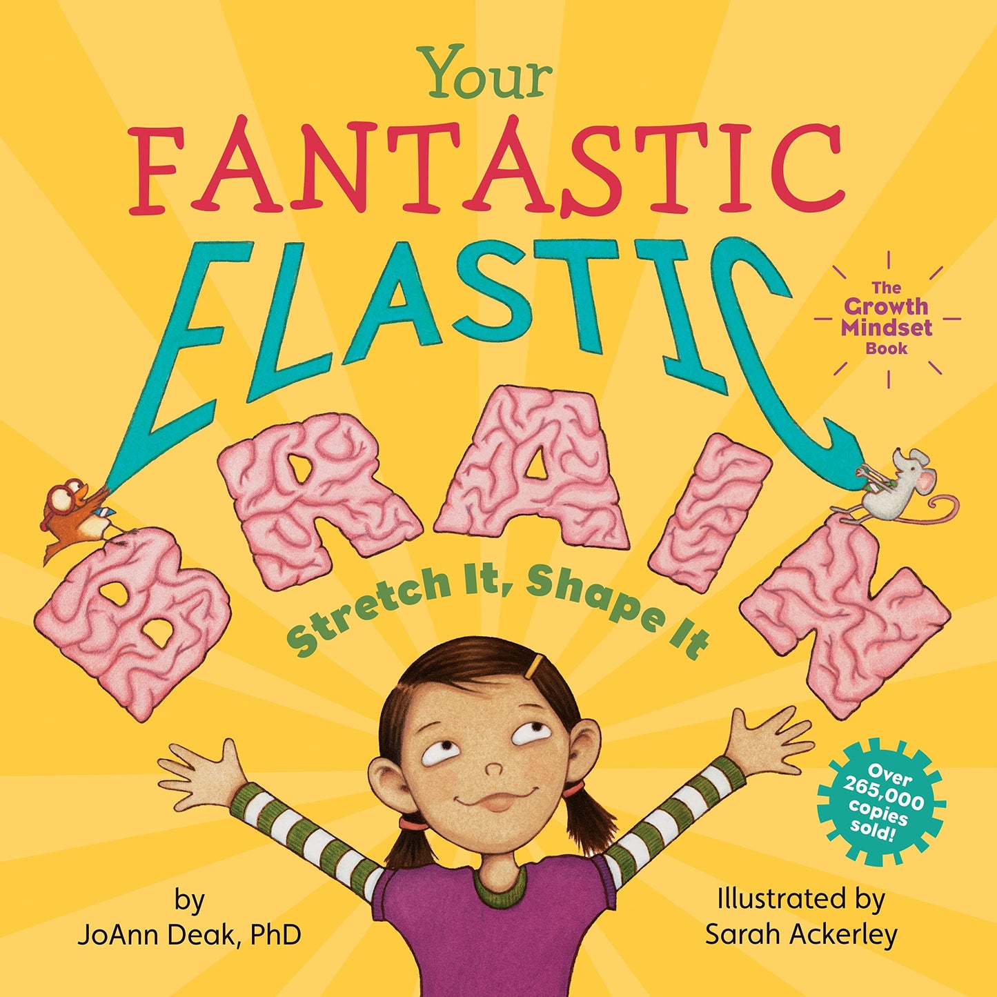 Your Fantastic Elastic Brain: A Growth Mindset Book for Kids to Stretch and Shape Their Brains - 524