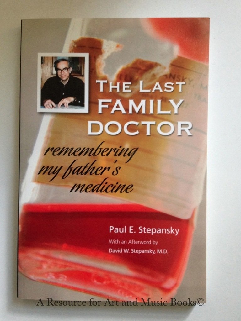 The Last Family Doctor: Remembering My Father's Medicine