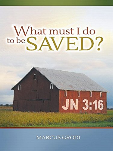 What Must I do to be SAVED?