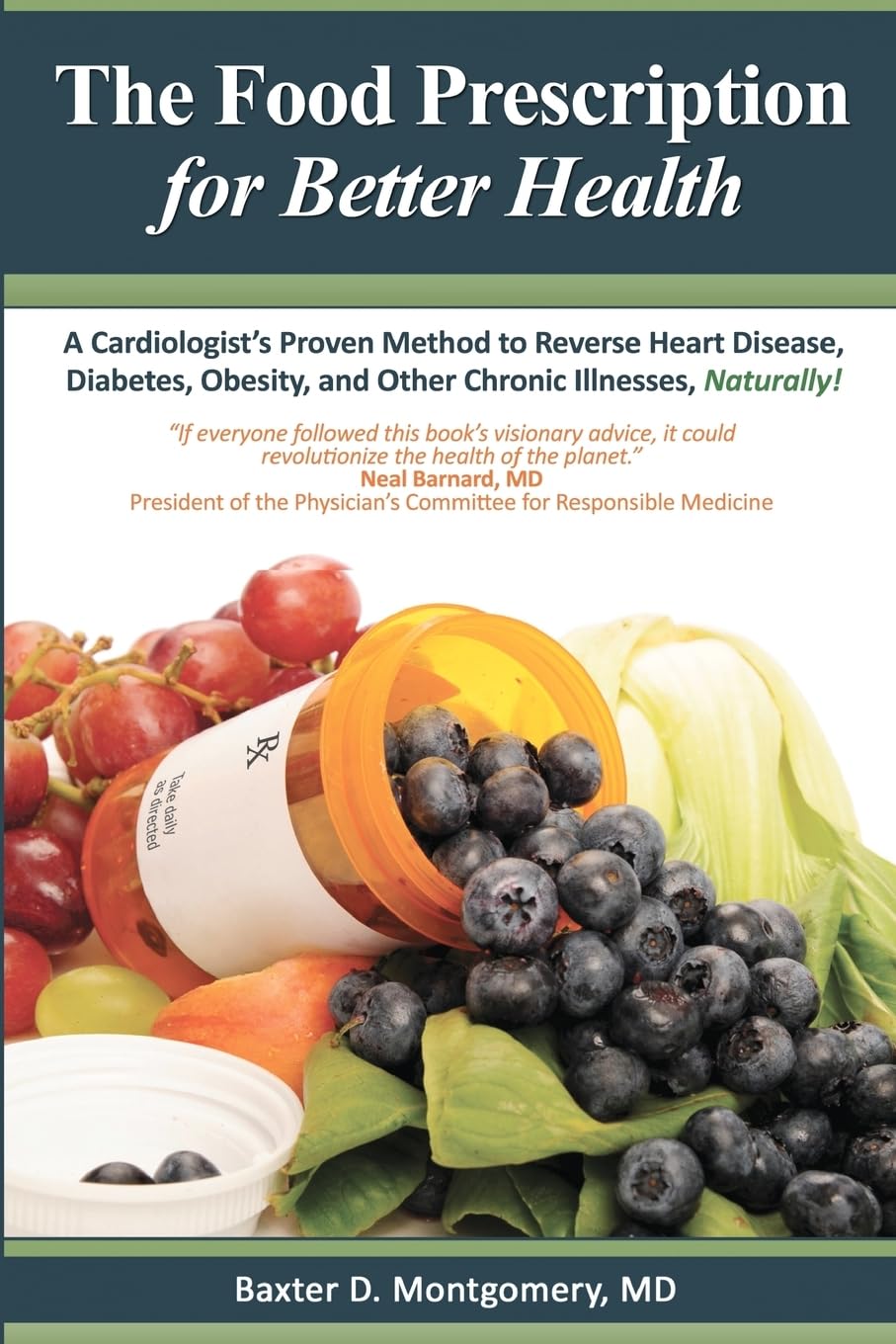 The Food Prescription for Better Health: A Cardiologists Proven Method to Reverse Heart Disease, Diabetes, Obesity, and Other Chronic Illnesses Naturally! - 9074