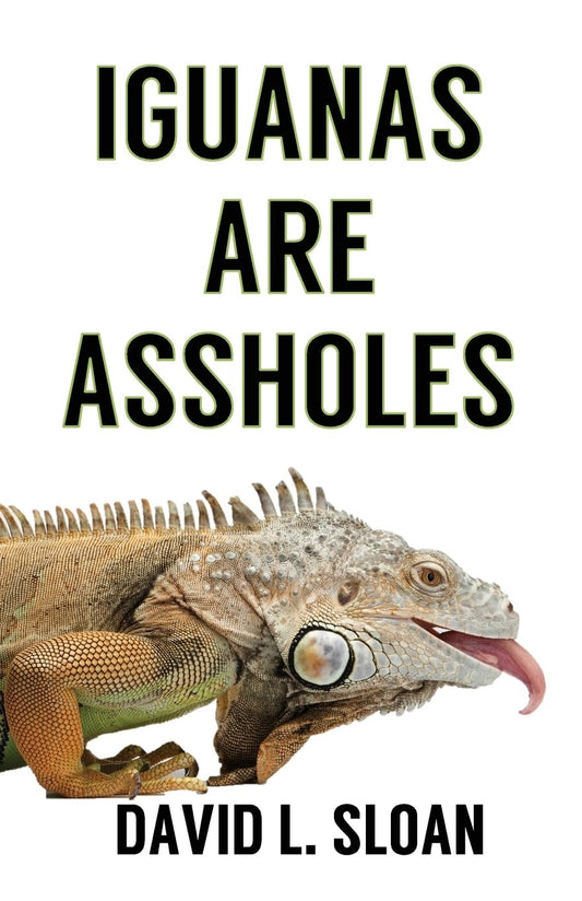 Iguanas Are Assholes - 7194
