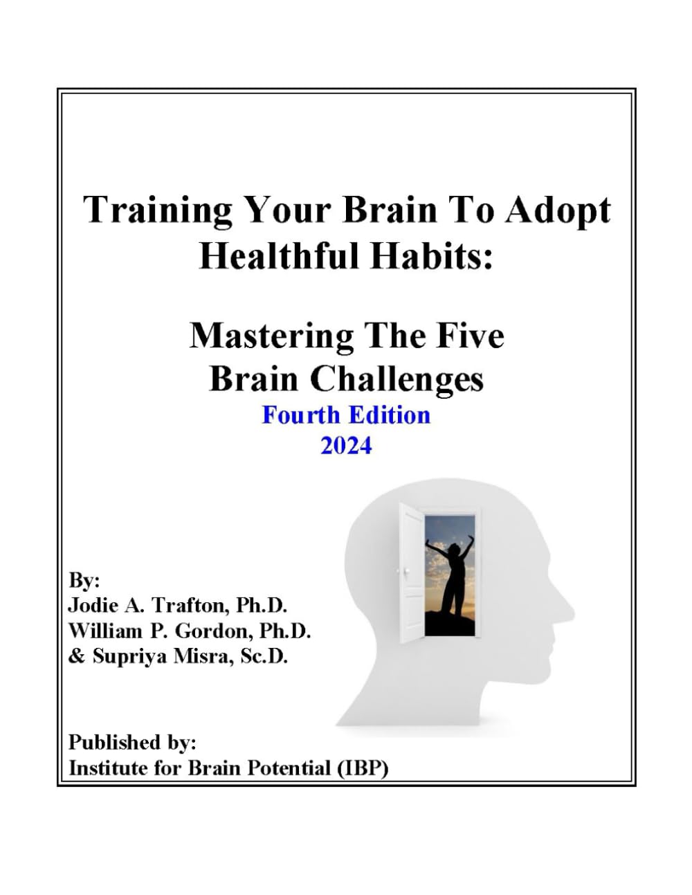 Training Your Brain To Adopt Healthful Habits: Mastering The Five Brain Challenges - 7351