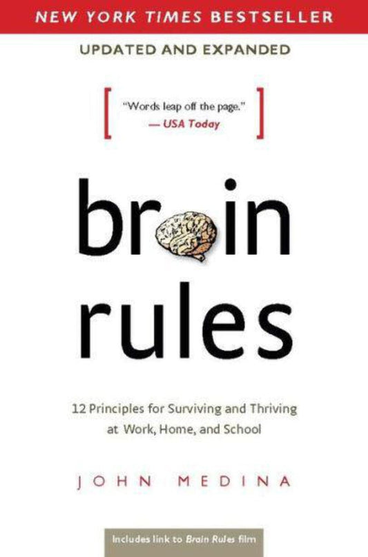 Brain Rules (Updated and Expanded): 12 Principles for Surviving and Thriving at Work, Home, and School - 2027