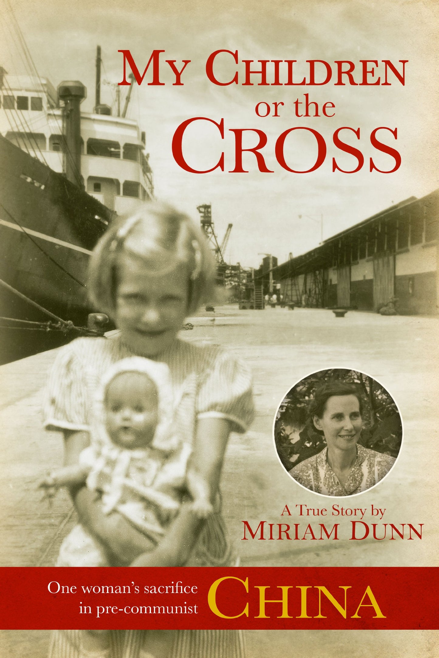 My Children or the Cross: One Women's Sacrifice in Pre-Communist China