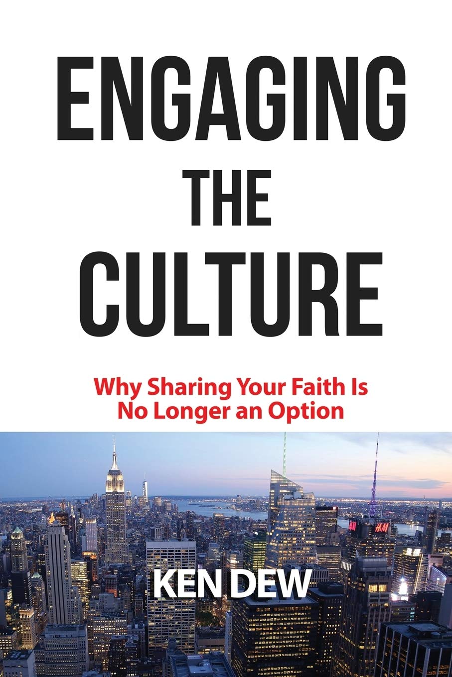 Engaging The Culture: Why Sharing Your Faith is No Longer an Option