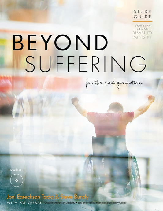 Beyond Suffering for the Next Generation - Study Guide: A Christian View on Disability Ministry