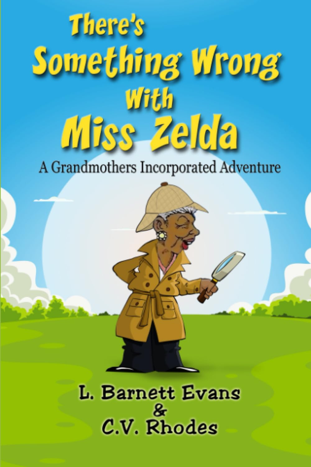 There's Something Wrong with Miss Zelda (GRANDMOTHERS, INCORPORATED ADVENTURES)