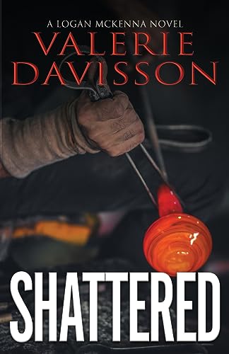 Shattered: Logan McKenna Book 1 (Logan McKenna Mystery Series)