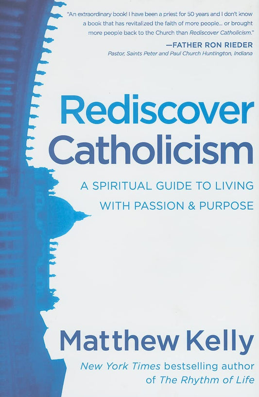 REDISCOVER CATHOLICISM: A SPIRIT