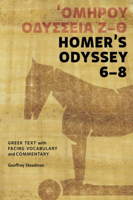 Homer's Odyssey 6-8: Greek Text with Facing Vocabulary and Commentary - 7589