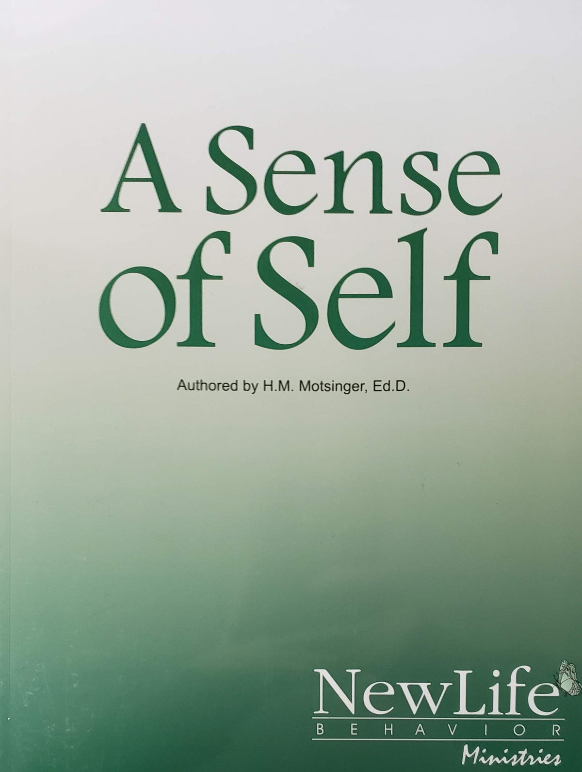 A Sense of Self: Authored by H.M. Motsinger, Ed.D.
