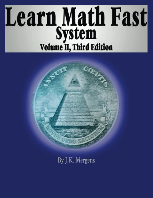 Learn Math Fast System Volume II: Fractions, Decimals, and Percentages - 983