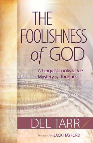 Foolishness of God : A Linquist Looks at the Mystery of Tongues - 1236