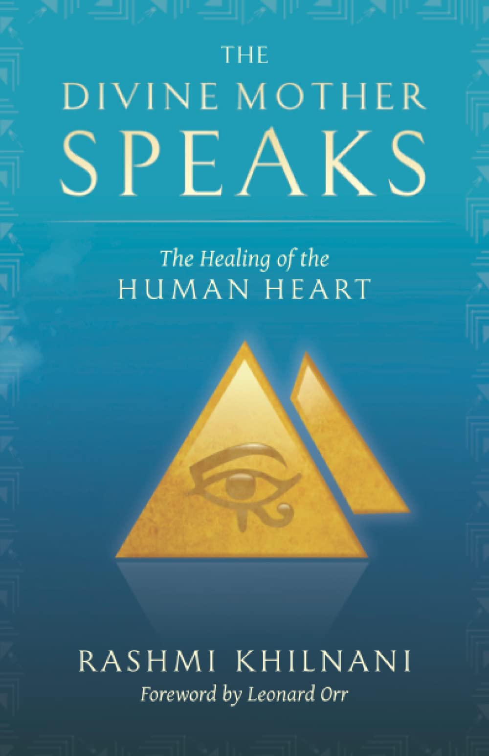 The Divine Mother Speaks: The Healing of the Human Heart - 5804