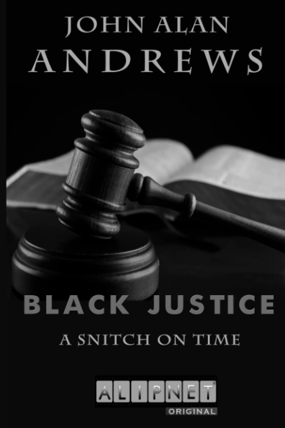 A Snitch On Time: The CRASH The SHOOTING The UNCANNY WITNESS (BLACK JUSTICE)