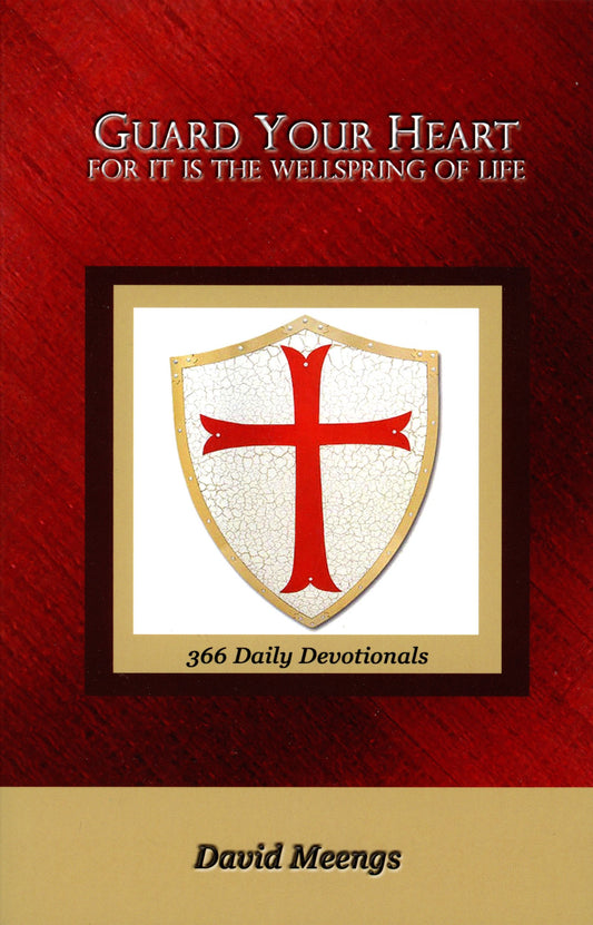 Guard Your Heart For it is the Wellspring of Life
