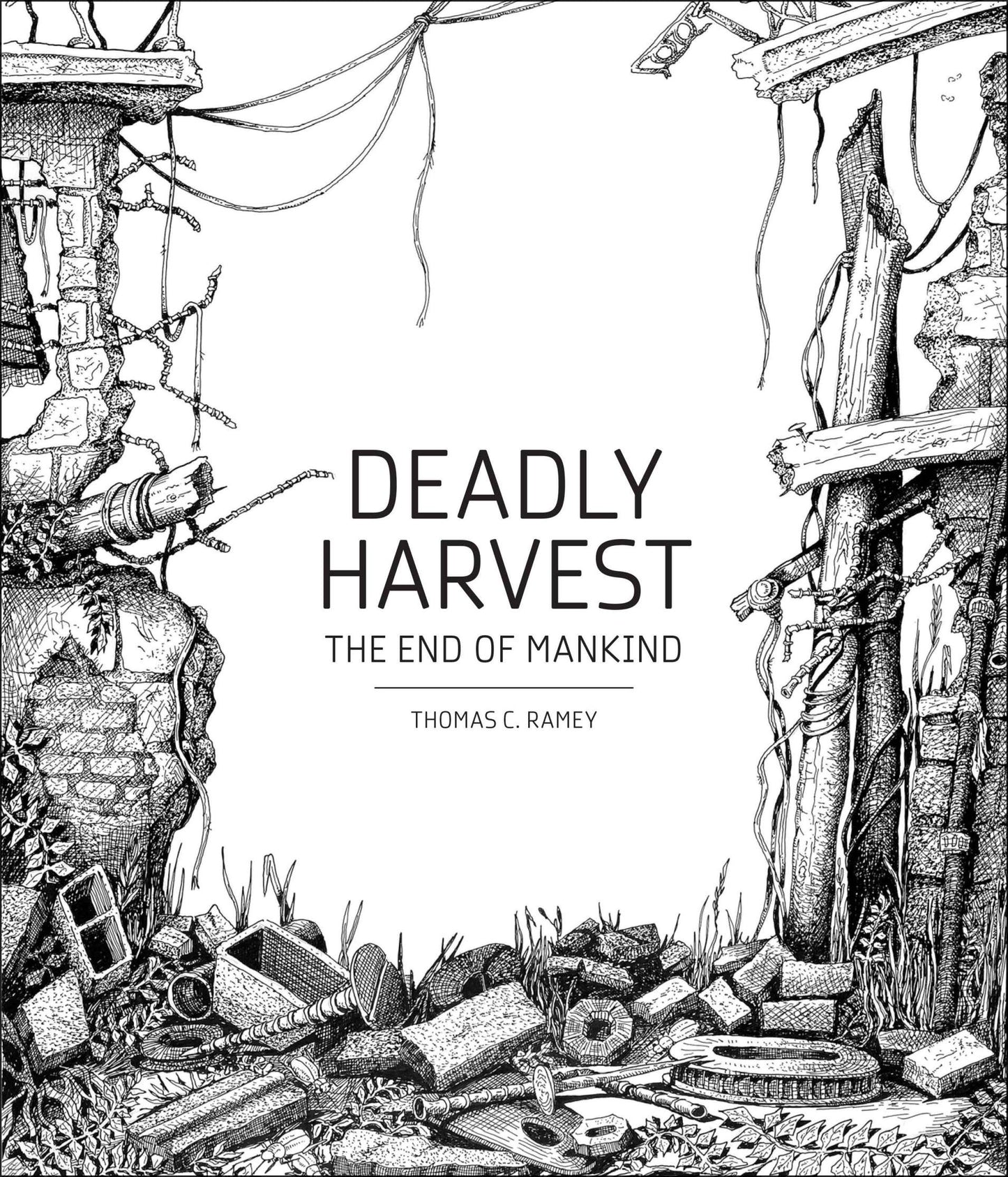 Deadly Harvest: The End of Mankind