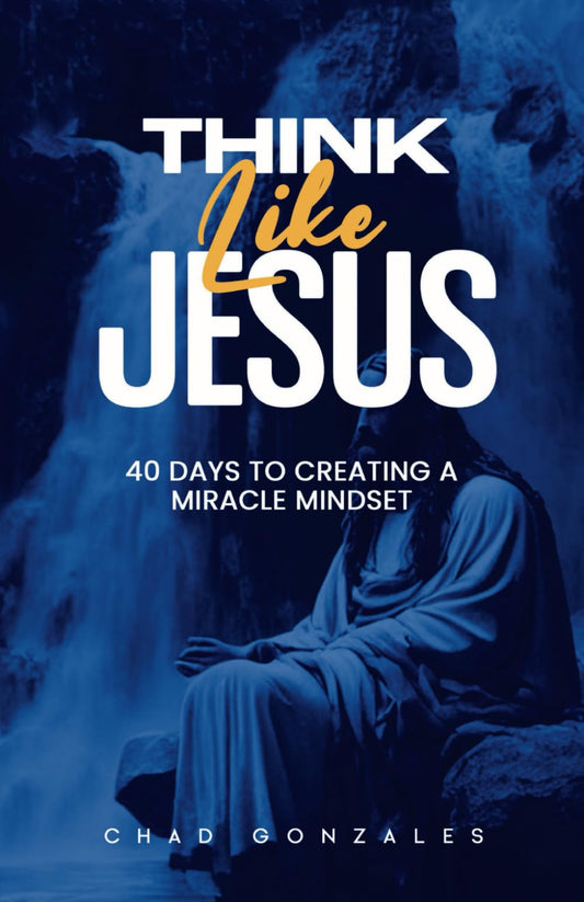 Think Like Jesus: 40 Days to Creating a Miracle Mindset - 7472