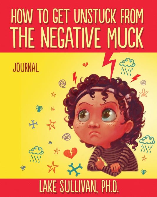 How To Get Unstuck From The Negative Muck Journal (How To Get Unstuck From The Negative Muck - Series) - 1369