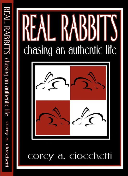 Real Rabbits: Chasing An Authentic Life - 81