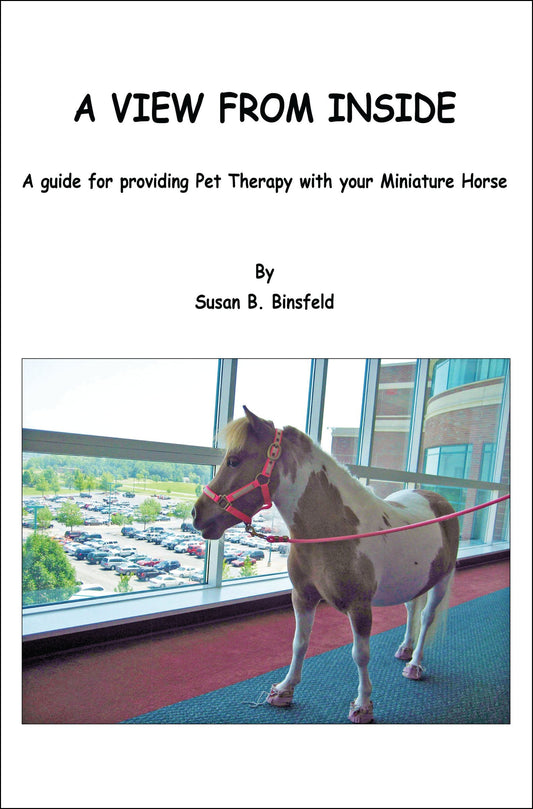 A View From Inside: A Guide to Providing Pet Therapy With Your Miniature Horse - 2992