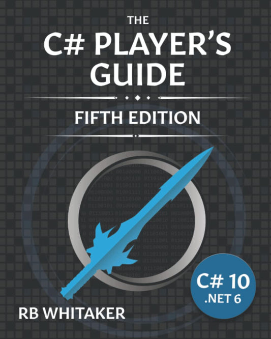 The C# Player's Guide (5th Edition) - 6071