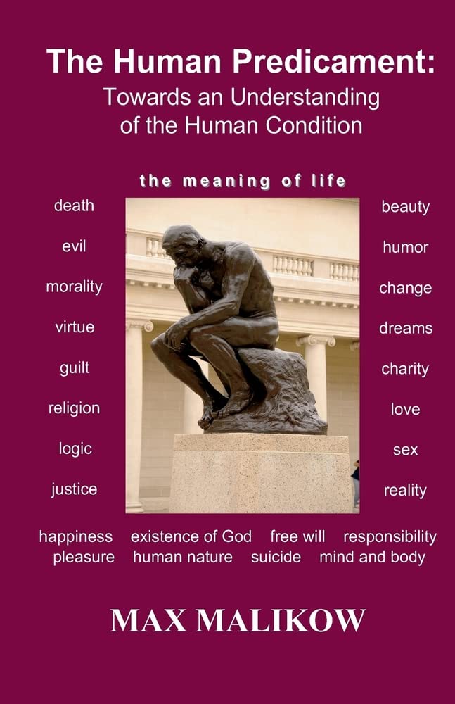 The Human Predicament: Towards an Understanding of the Human Condition - 7420