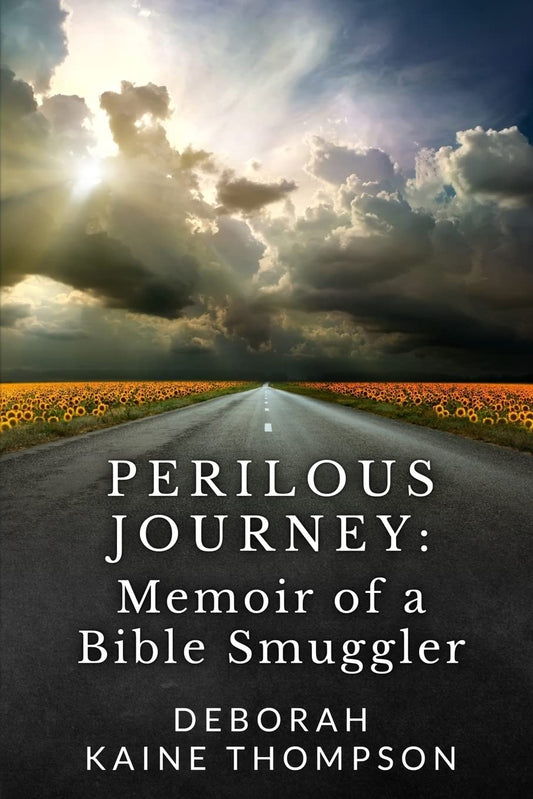 Perilous Journey:: Memoir of a Bible Smuggler