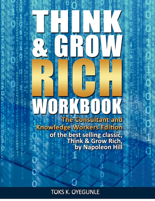 Think & Grow Rich Workbook: The Consultant and Knowledge Workers Edition - 7141